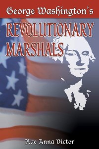 George Washington Revolutionary Marshal book
